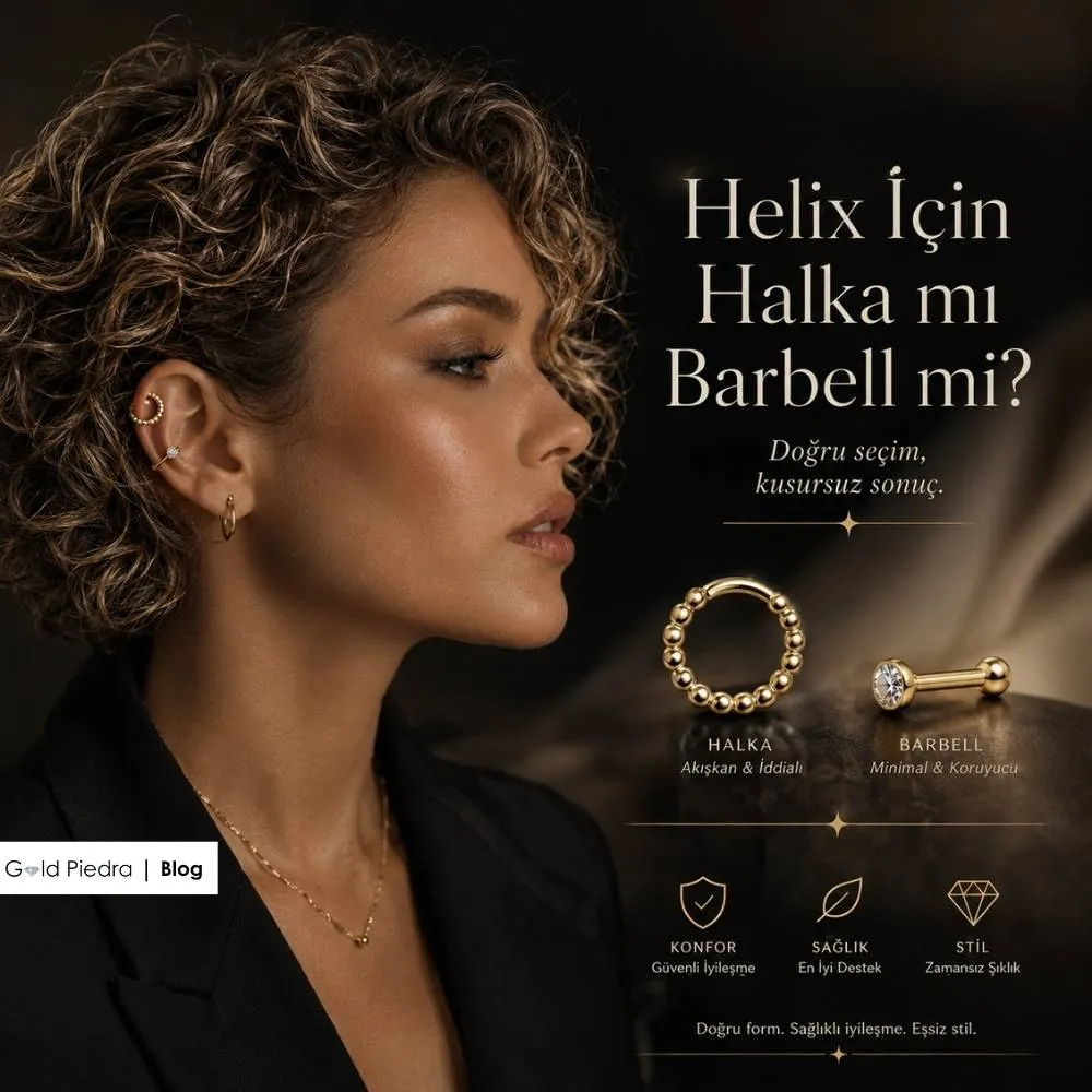 Helix kıkırdak piercinginde akışkan ve iddialı halka modelleri ile minimal ve koruyucu barbell tasarımlarının estetik özellik tablosu.