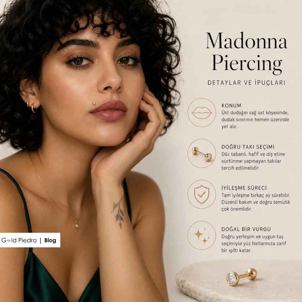 Madonna piercing doğru konumlandırma, düz tabanlı takı seçimi ve sağlıklı iyileşme süreci detayları.