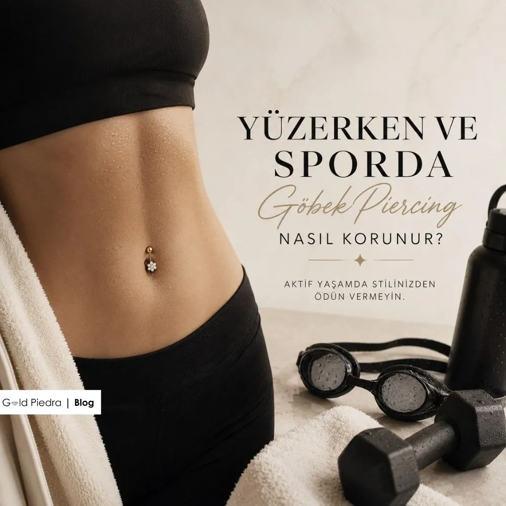 Gold Piedra stil danışmanlarından aktif yaşamda, sporda ve yüzerken altın göbek piercing koruma rehberi kapak görseli.