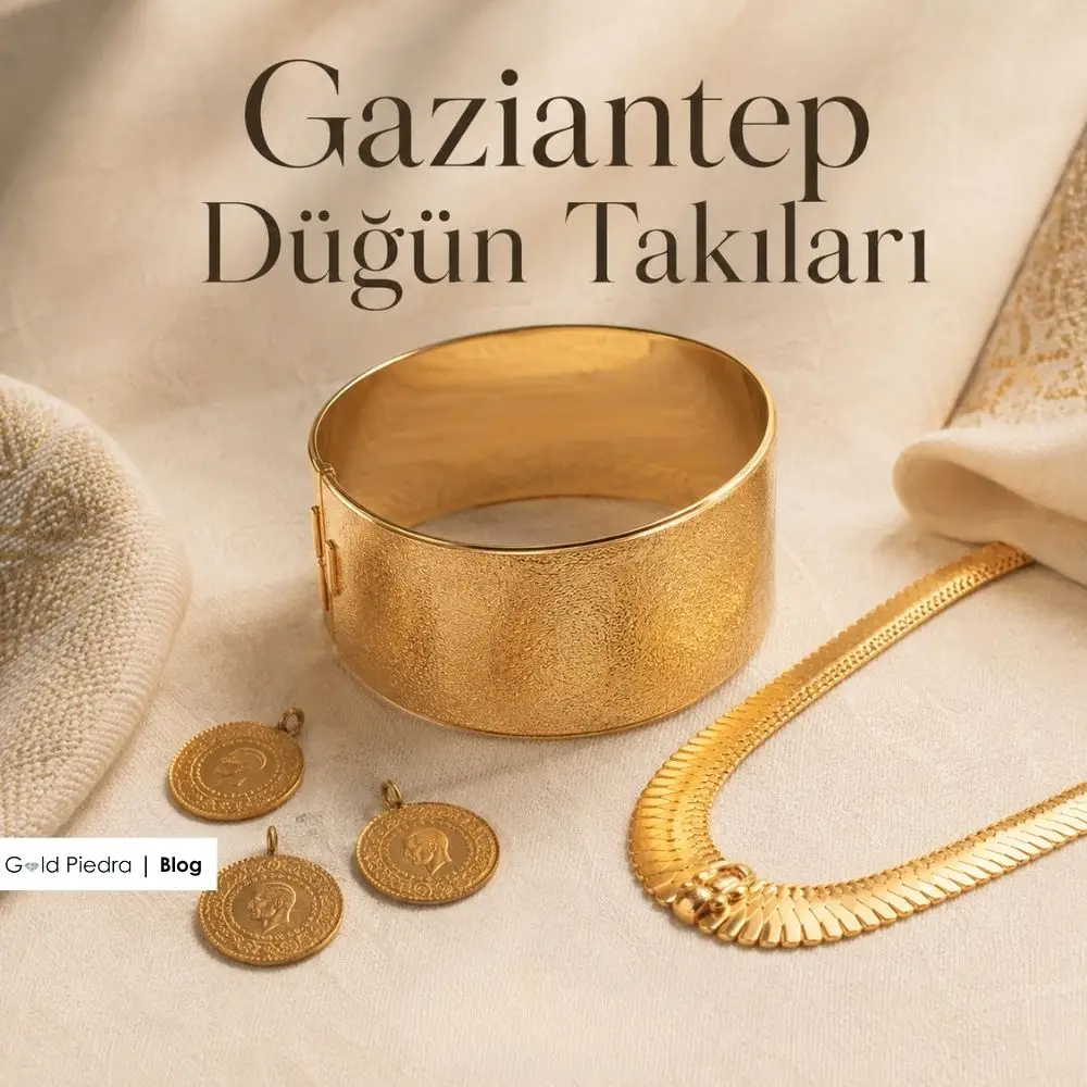 Gaziantep Düğün Takıları Nelerdir, Ne Takılır?