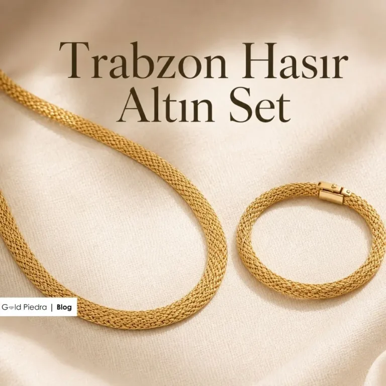 Trabzon Hasır Altın Set Nedir?